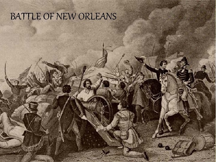 BATTLE OF NEW ORLEANS 