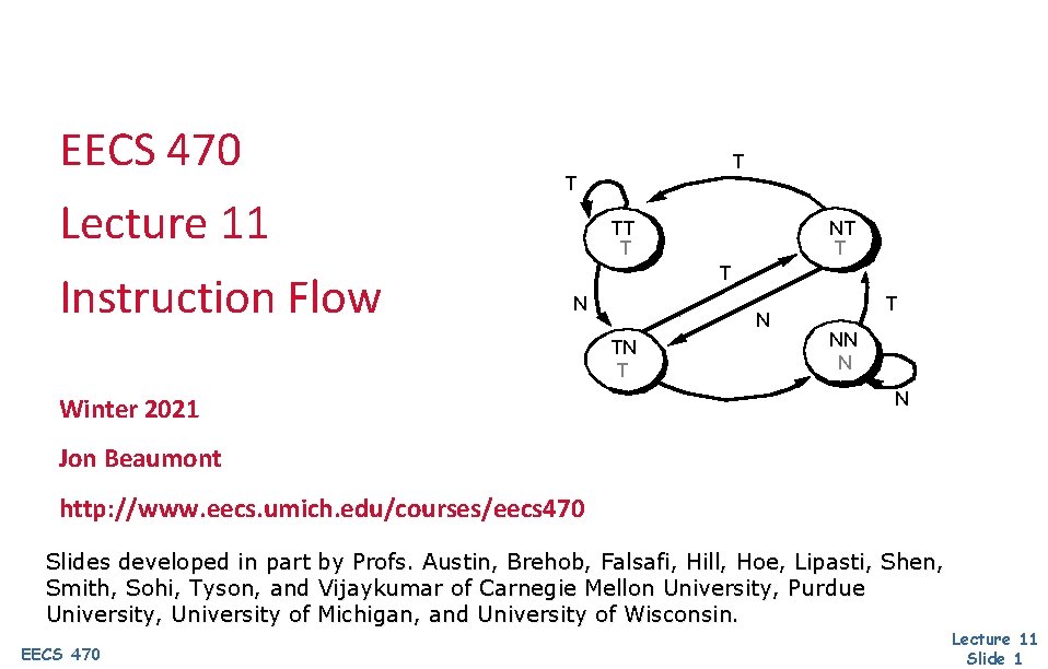 EECS 470 Lecture 11 Instruction Flow T T TT TT T NT T T