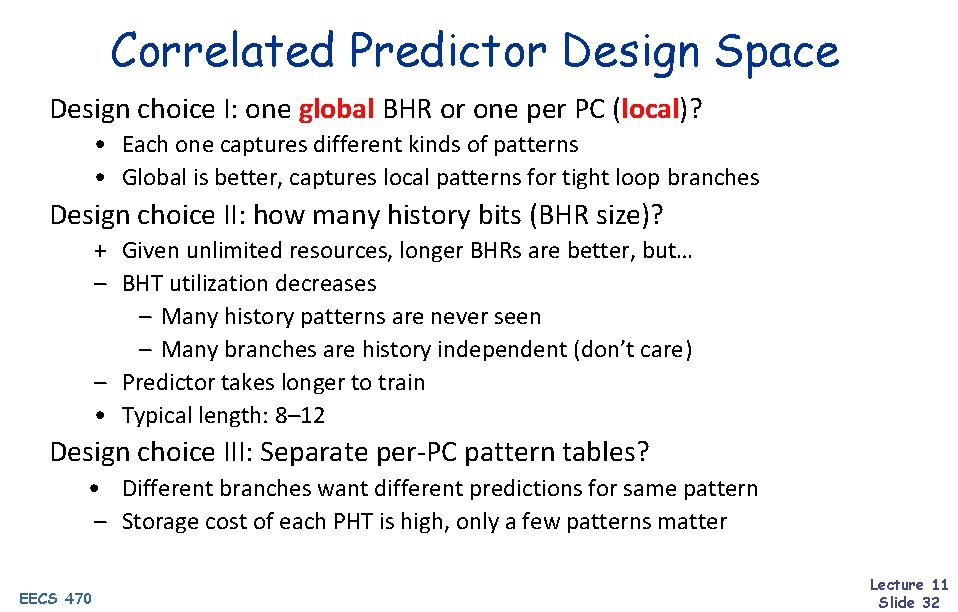 Correlated Predictor Design Space Design choice I: one global BHR or one per PC