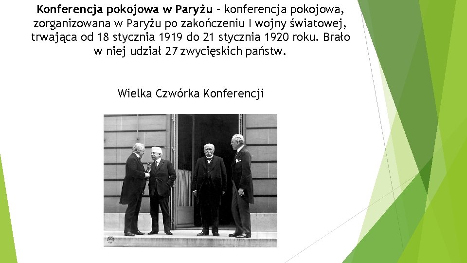 Konferencja pokojowa w Paryżu – konferencja pokojowa, zorganizowana w Paryżu po zakończeniu I wojny