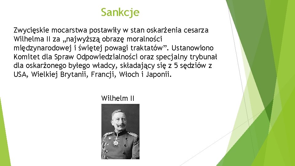 Sankcje Zwycięskie mocarstwa postawiły w stan oskarżenia cesarza Wilhelma II za „najwyższą obrazę moralności