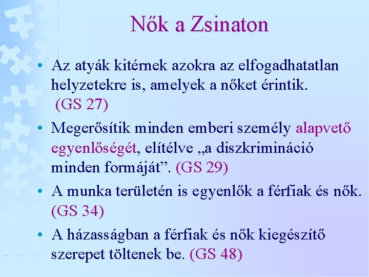 Nők a Zsinaton • Az atyák kitérnek azokra az elfogadhatatlan helyzetekre is, amelyek a