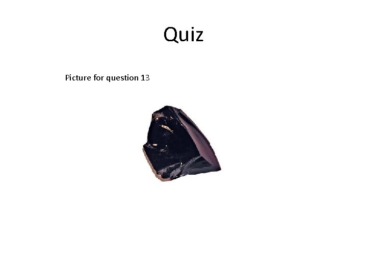 Quiz Picture for question 13 Quiz Picture for question 13
