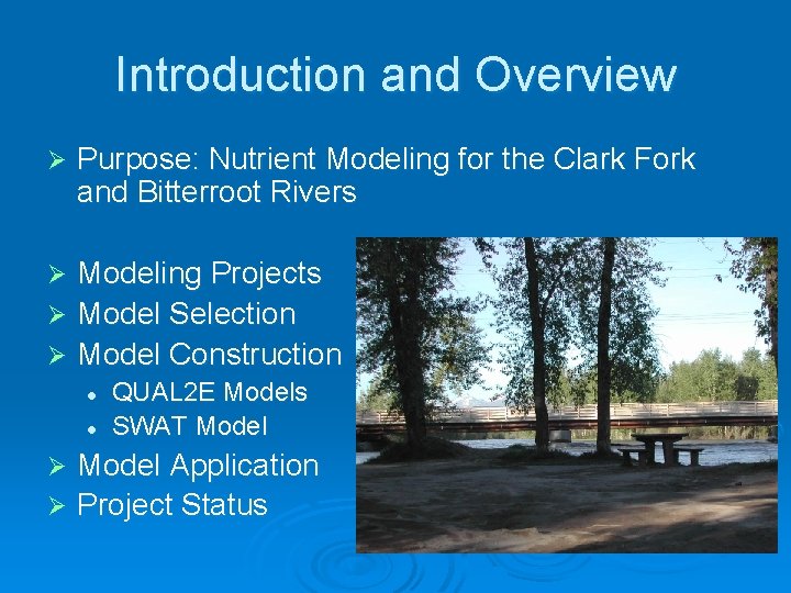 Introduction and Overview Ø Purpose: Nutrient Modeling for the Clark Fork and Bitterroot Rivers