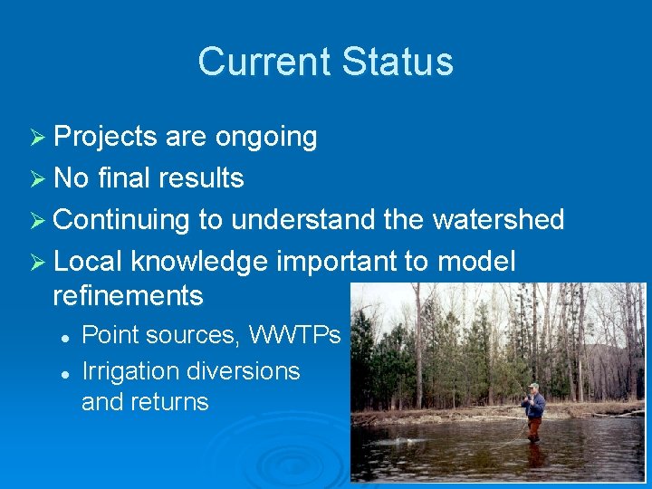 Current Status Ø Projects are ongoing Ø No final results Ø Continuing to understand