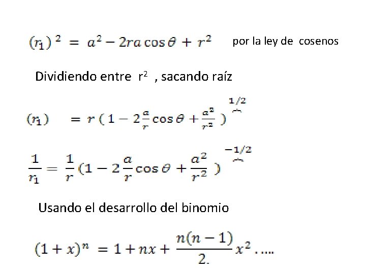 por la ley de cosenos Dividiendo entre r 2 , sacando raíz Usando el