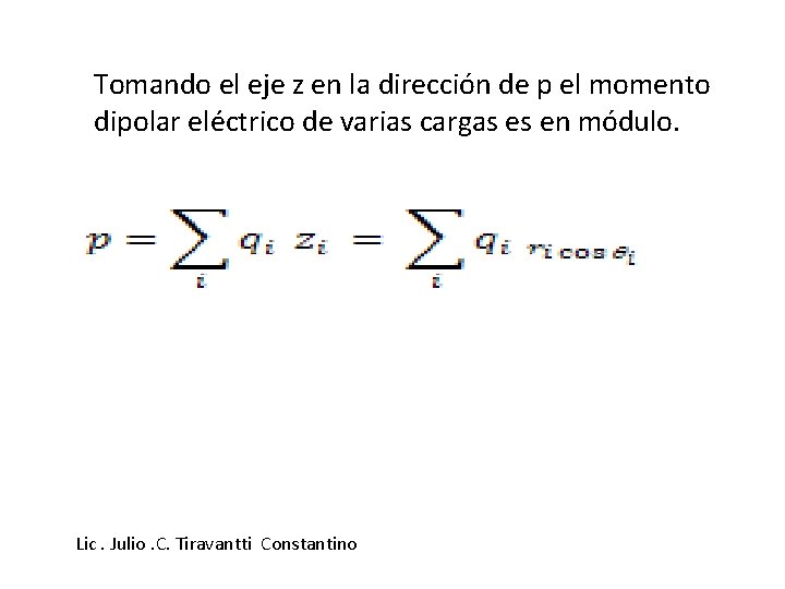 Tomando el eje z en la dirección de p el momento dipolar eléctrico de