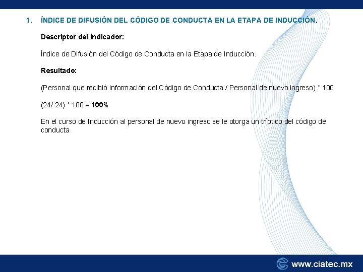 1. ÍNDICE DE DIFUSIÓN DEL CÓDIGO DE CONDUCTA EN LA ETAPA DE INDUCCIÓN. Descriptor