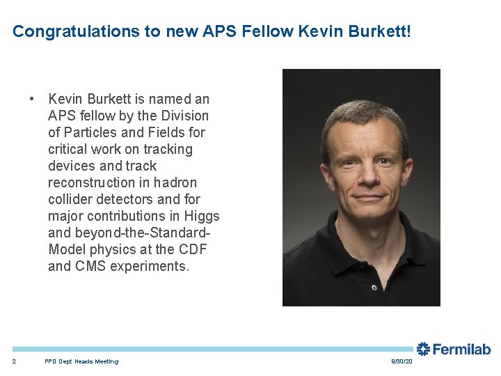 Congratulations to new APS Fellow Kevin Burkett! • Kevin Burkett is named an APS