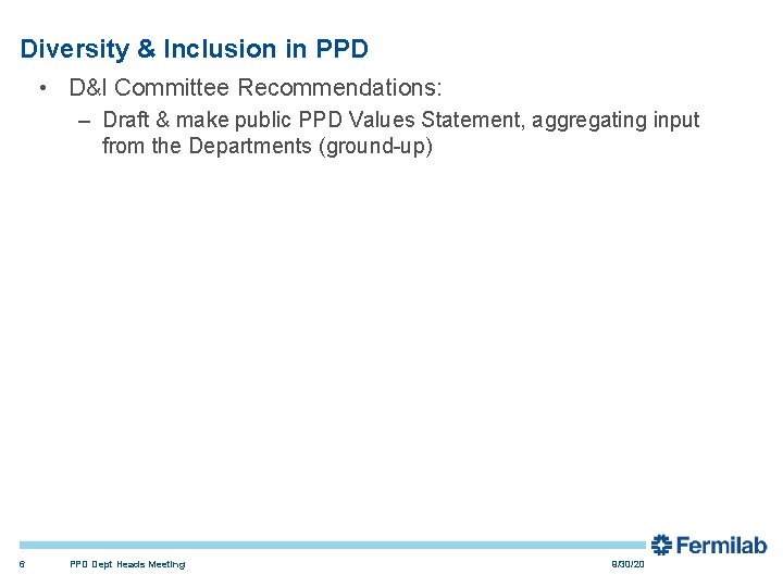 Diversity & Inclusion in PPD • D&I Committee Recommendations: – Draft & make public