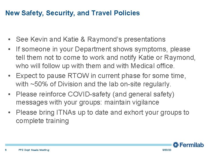 New Safety, Security, and Travel Policies • See Kevin and Katie & Raymond’s presentations