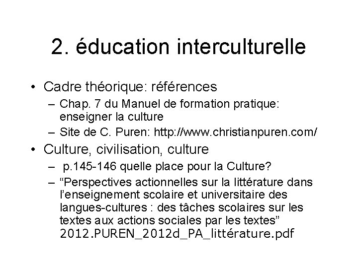 2. éducation interculturelle • Cadre théorique: références – Chap. 7 du Manuel de formation