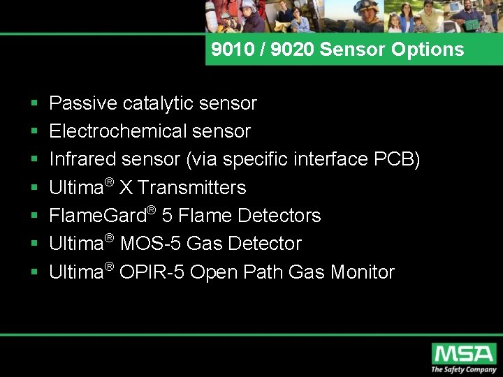 9010 / 9020 Sensor Options § § § § Passive catalytic sensor Electrochemical sensor 9010 / 9020 Sensor Options § § § § Passive catalytic sensor Electrochemical sensor