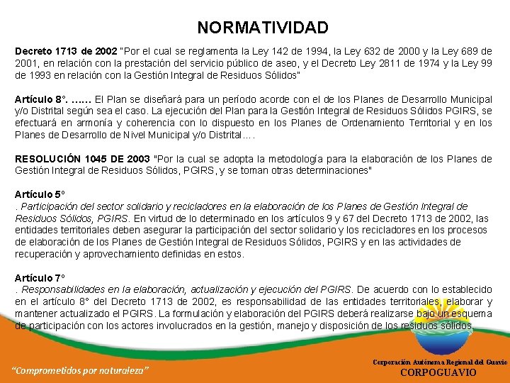 NORMATIVIDAD Decreto 1713 de 2002 “Por el cual se reglamenta la Ley 142 de