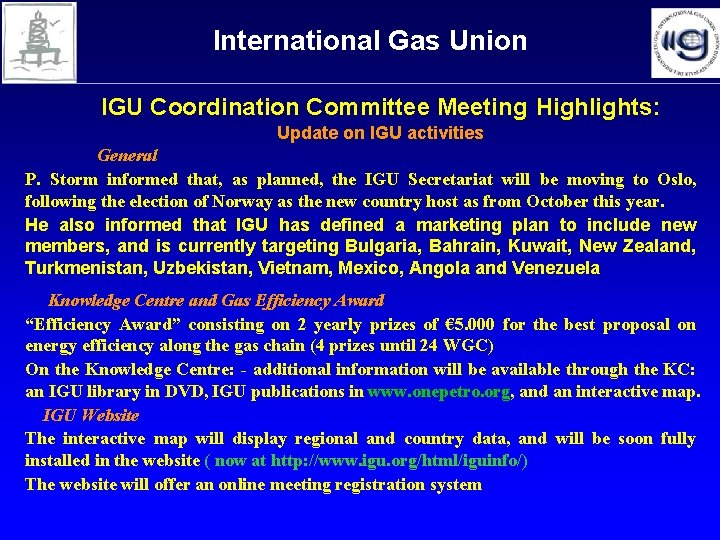 International Gas Union IGU Coordination Committee Meeting Highlights: Update on IGU activities General P. International Gas Union IGU Coordination Committee Meeting Highlights: Update on IGU activities General P.