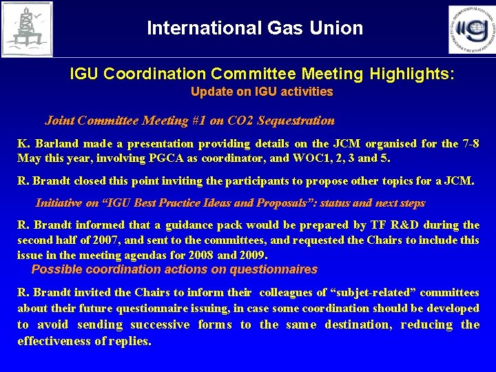 International Gas Union IGU Coordination Committee Meeting Highlights: Update on IGU activities Joint Committee International Gas Union IGU Coordination Committee Meeting Highlights: Update on IGU activities Joint Committee