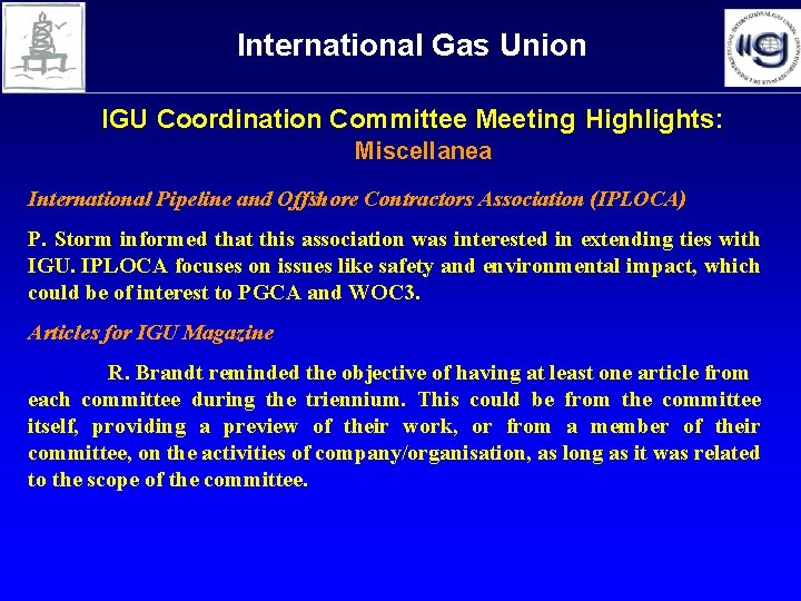 International Gas Union IGU Coordination Committee Meeting Highlights: Miscellanea International Pipeline and Offshore Contractors International Gas Union IGU Coordination Committee Meeting Highlights: Miscellanea International Pipeline and Offshore Contractors