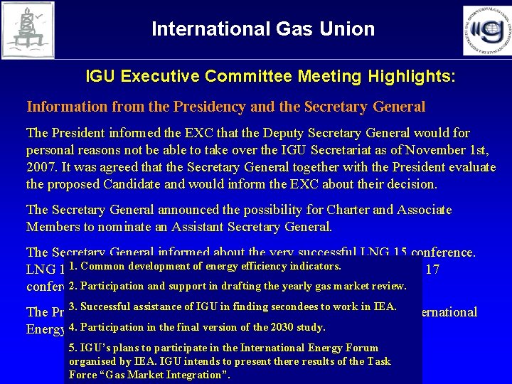 International Gas Union IGU Executive Committee Meeting Highlights: Information from the Presidency and the International Gas Union IGU Executive Committee Meeting Highlights: Information from the Presidency and the