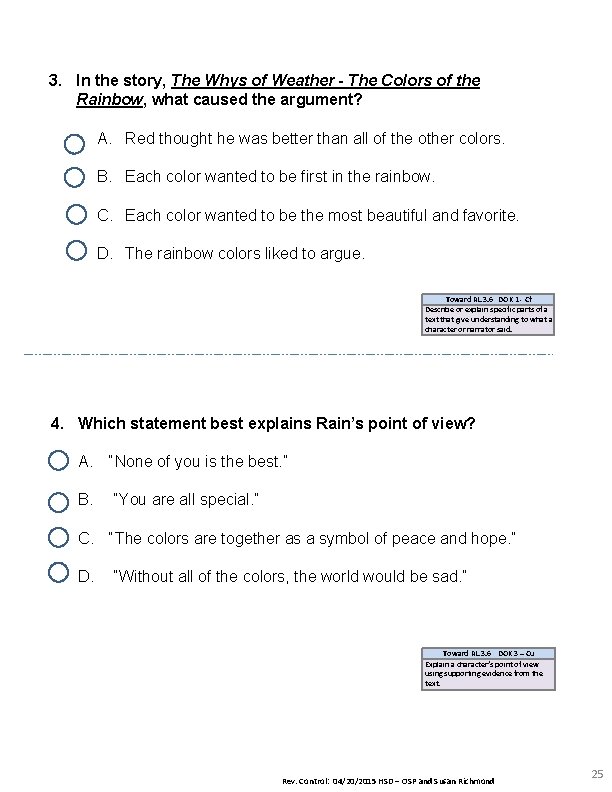 3. In the story, The Whys of Weather - The Colors of the Rainbow,