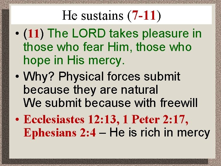 He sustains (7 -11) • (11) The LORD takes pleasure in those who fear