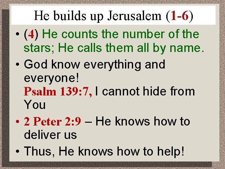 He builds up Jerusalem (1 -6) • (4) He counts the number of the