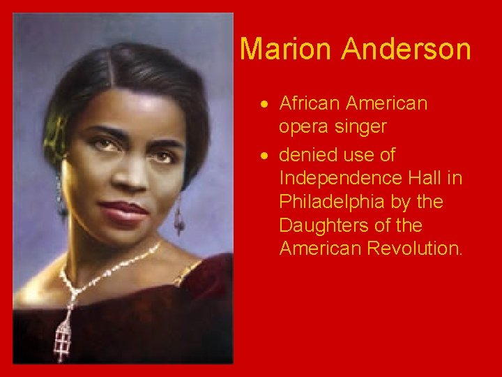 Marion Anderson African American opera singer denied use of Independence Hall in Philadelphia by