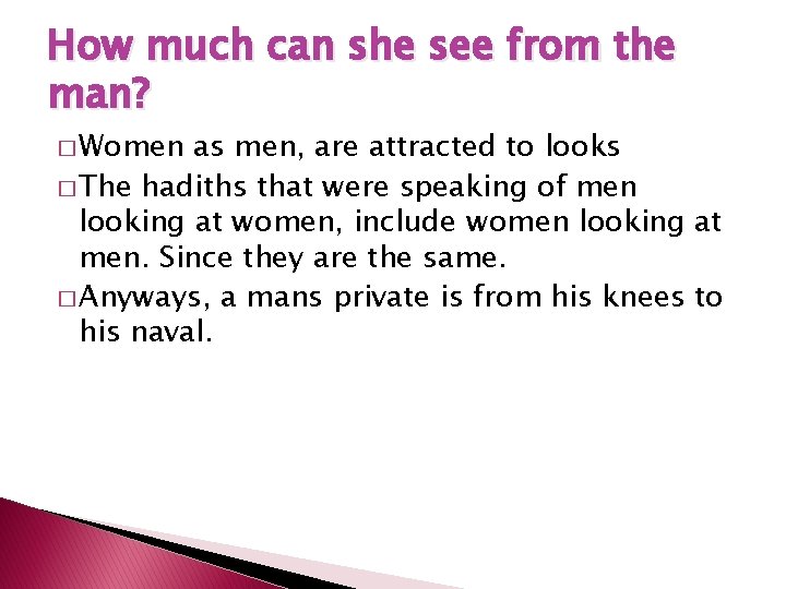 How much can she see from the man? � Women as men, are attracted