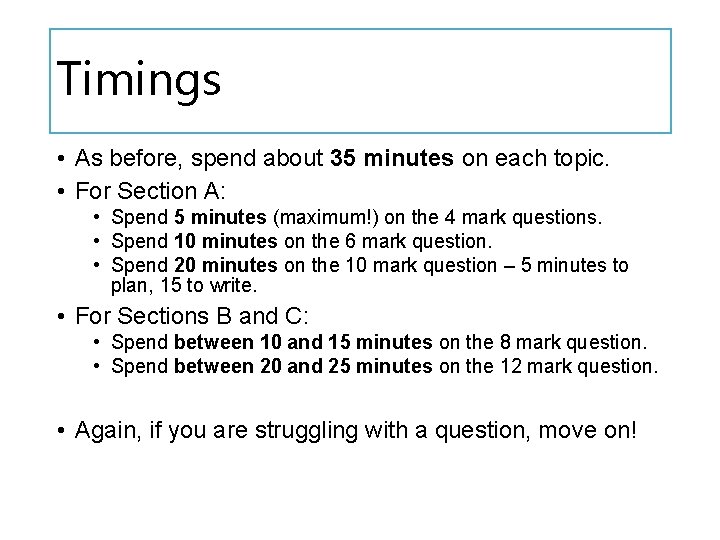 Timings • As before, spend about 35 minutes on each topic. • For Section Timings • As before, spend about 35 minutes on each topic. • For Section