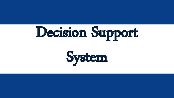 Decision Support System 