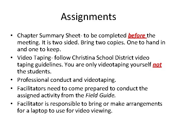 Assignments • Chapter Summary Sheet- to be completed before the meeting. It is two