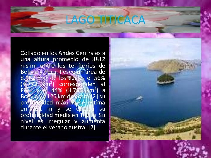 LAGO TITICACA • El lago Titicaca es un cuerpo de agua ubicado en la