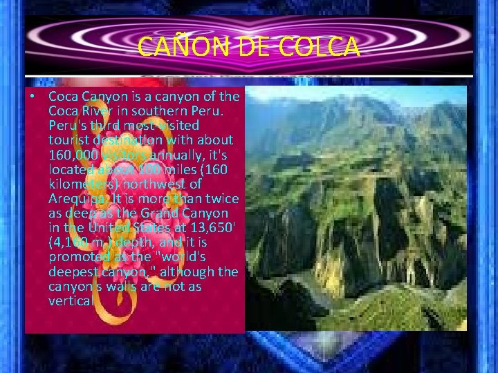 CAÑON DE COLCA • Coca Canyon is a canyon of the Coca River in