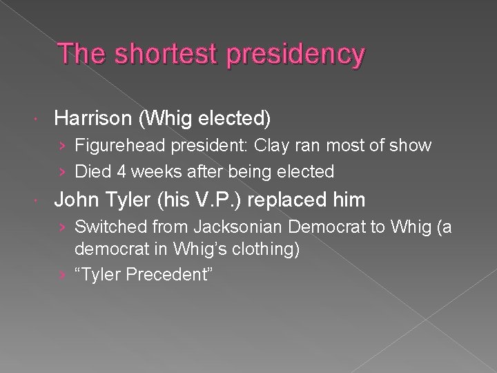 The shortest presidency Harrison (Whig elected) › Figurehead president: Clay ran most of show