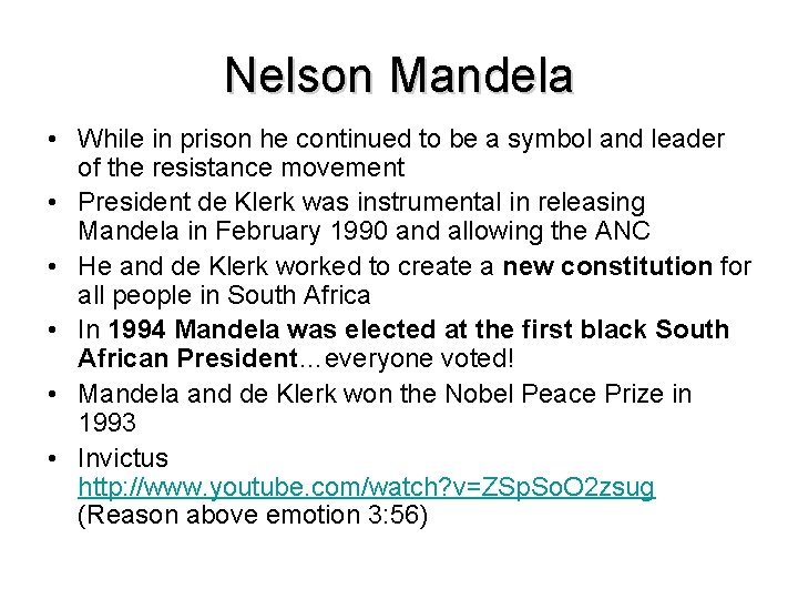 Nelson Mandela • While in prison he continued to be a symbol and leader