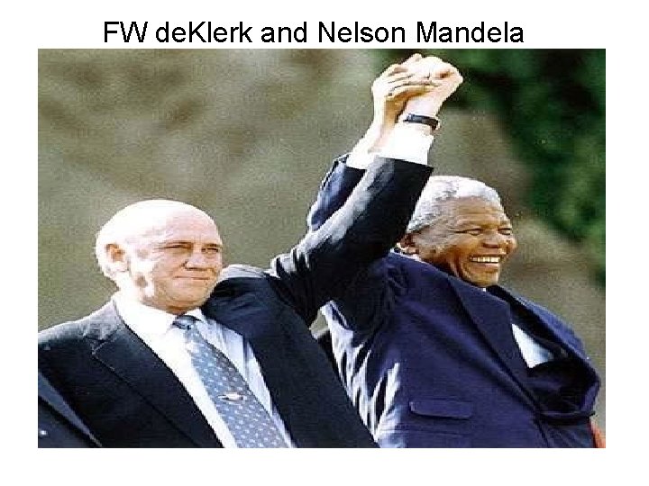 FW de. Klerk and Nelson Mandela 