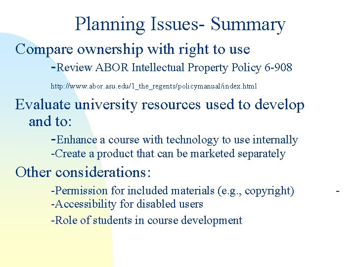 Planning Issues- Summary Compare ownership with right to use -Review ABOR Intellectual Property Policy