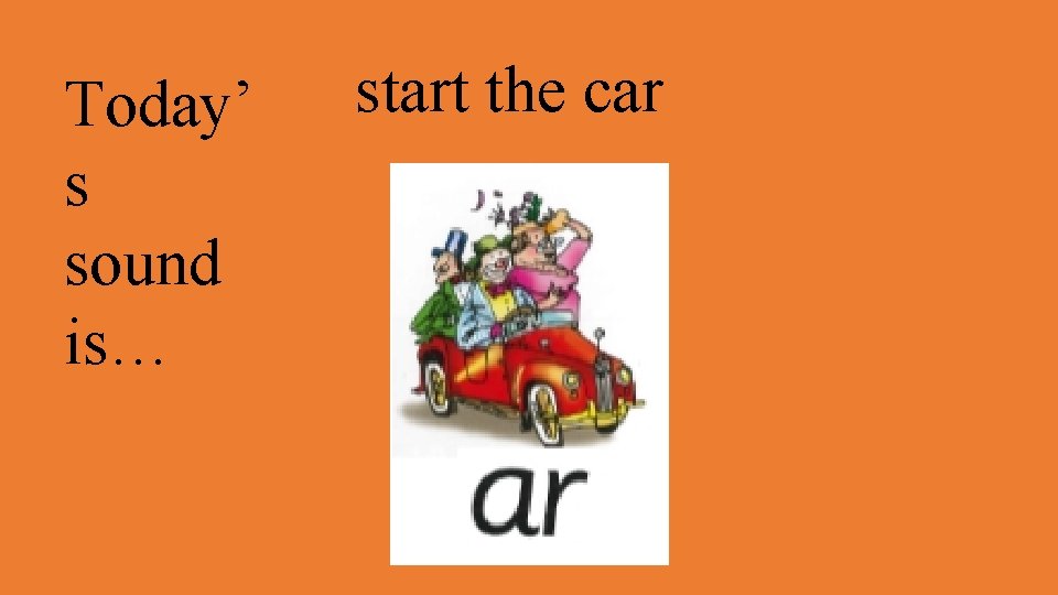 Today’ s sound is… start the car 