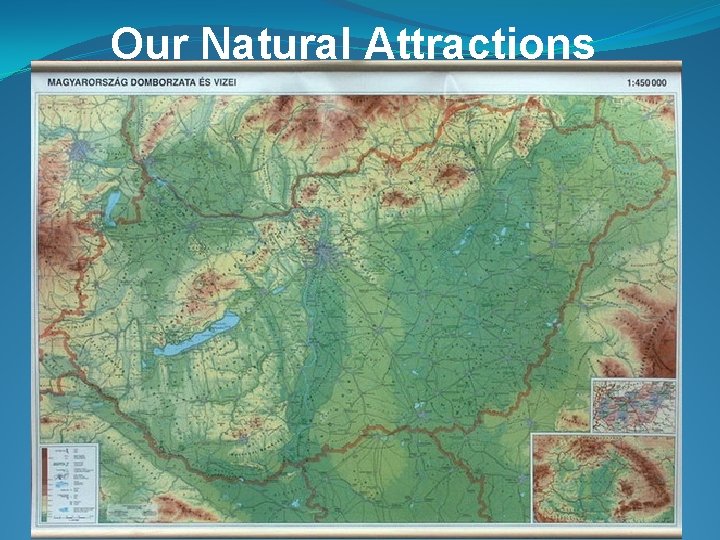 Our Natural Attractions 