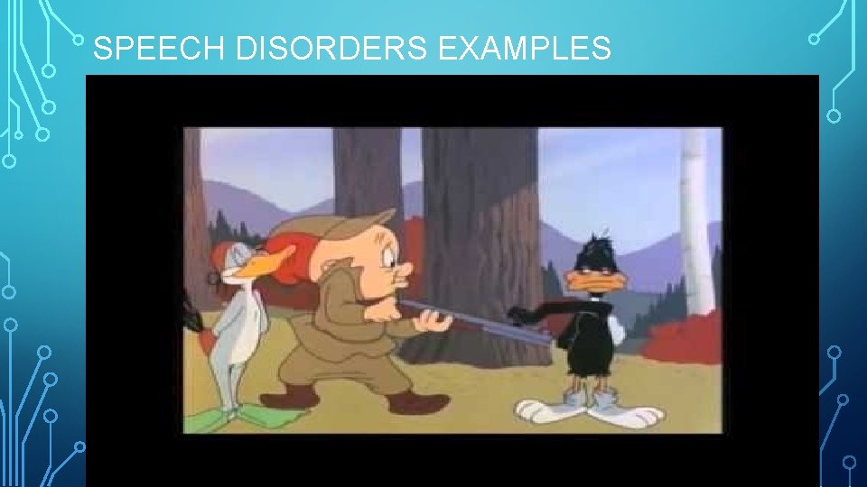 SPEECH DISORDERS EXAMPLES 