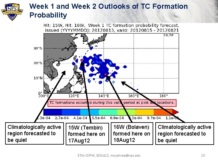 Intraseasonal to Seasonal Forecasting of Tropical Cyclone Formations