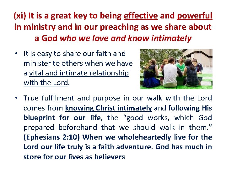 (xi) It is a great key to being effective and powerful in ministry and