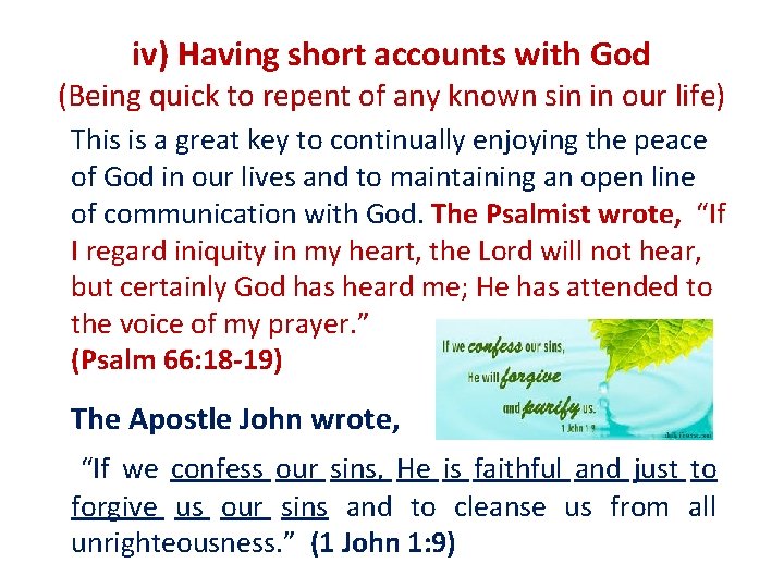 iv) Having short accounts with God (Being quick to repent of any known sin