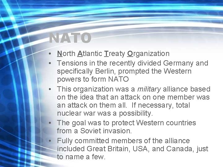 NATO • North Atlantic Treaty Organization • Tensions in the recently divided Germany and