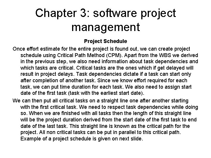 Chapter 3: software project management Project Schedule Once effort estimate for the entire project