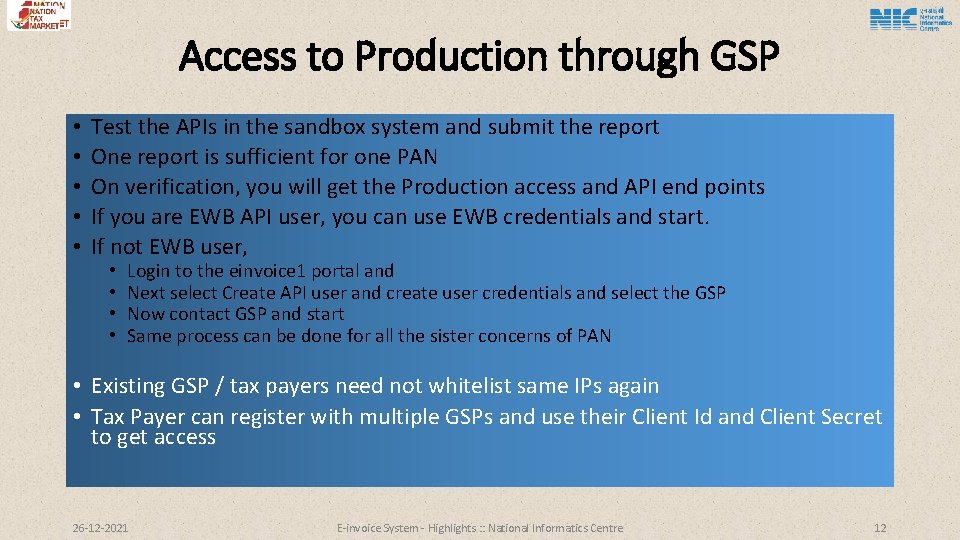 Access to Production through GSP • • • Test the APIs in the sandbox