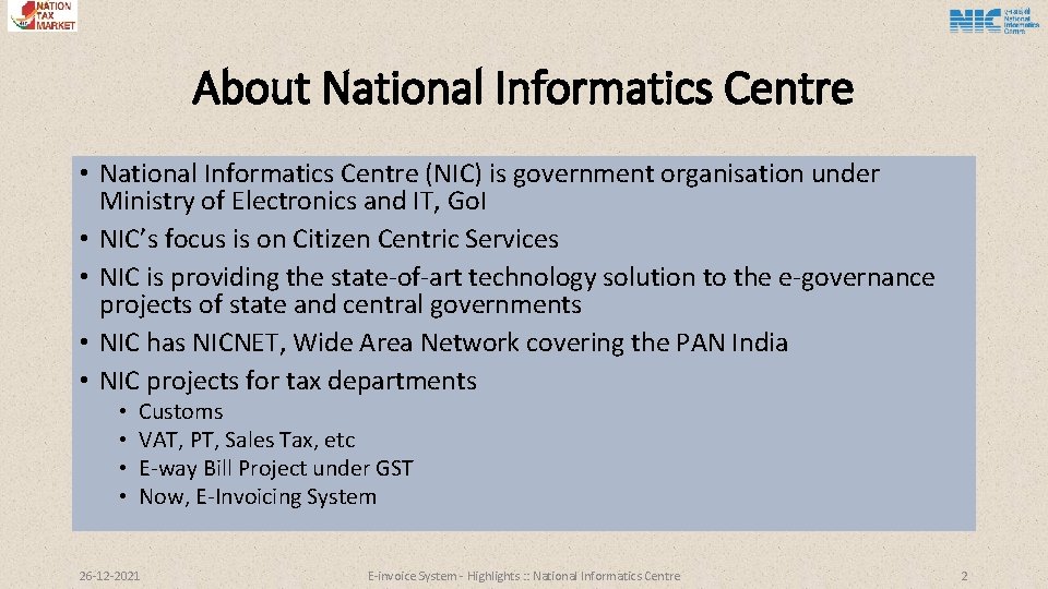 About National Informatics Centre • National Informatics Centre (NIC) is government organisation under Ministry