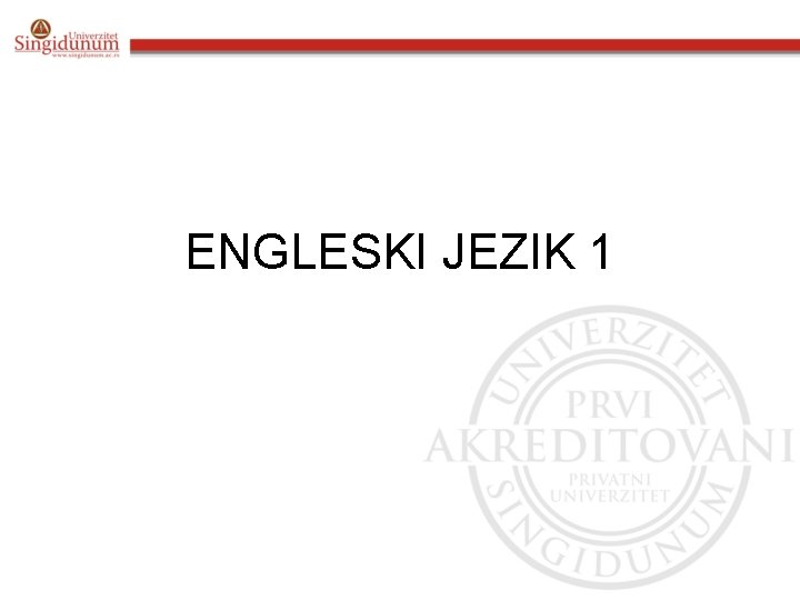 ENGLESKI JEZIK 1 