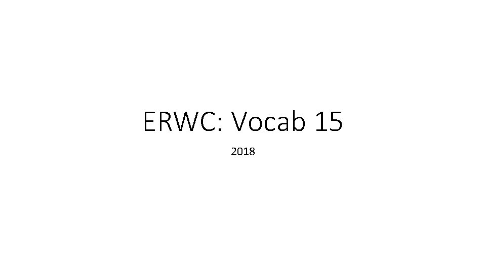 ERWC: Vocab 15 2018 