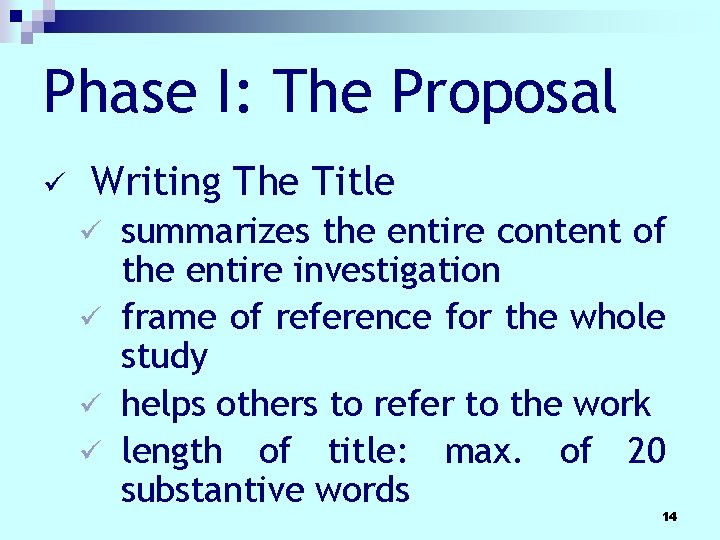 Phase I: The Proposal ü Writing The Title summarizes the entire content of the Phase I: The Proposal ü Writing The Title summarizes the entire content of the