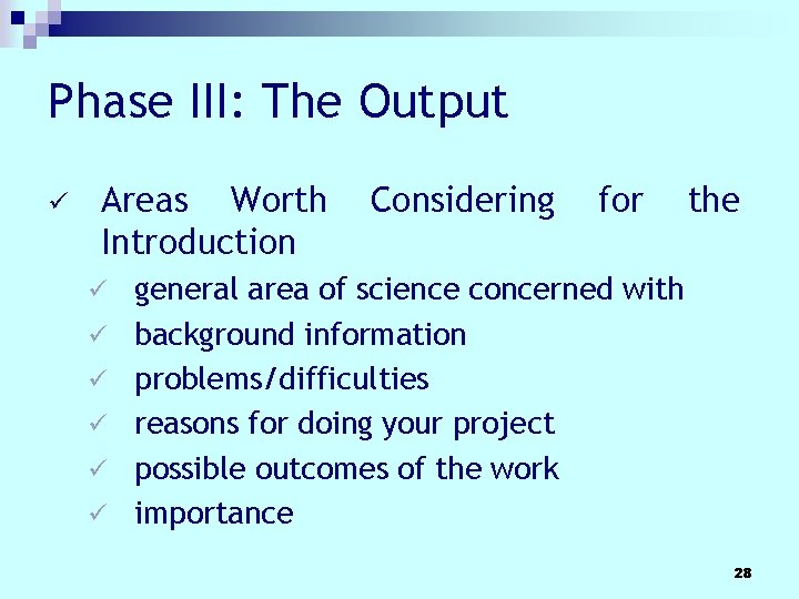 Phase III: The Output ü Areas Worth Introduction ü ü ü Considering for the Phase III: The Output ü Areas Worth Introduction ü ü ü Considering for the